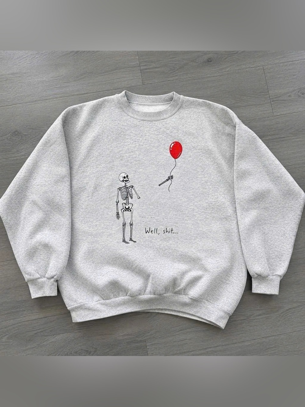 Vintage Gray Crewneck Sweatshirt with Red Balloon Skeleton ‘Well, Shit’ Graphic